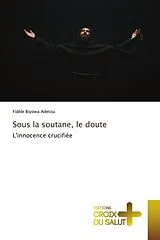 Kartonierter Einband (Kt) Sous la soutane, le doute von Fidèle Biyowa ADETOU