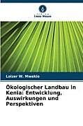 Ökologischer Landbau in Kenia: Entwicklung, Auswirkungen und Perspektiven