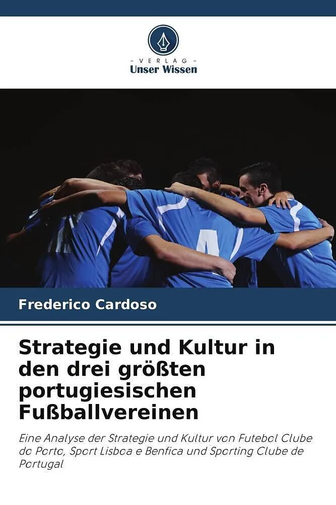 Strategie und Kultur in den drei größten portugiesischen Fußballvereinen
