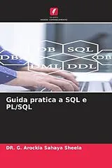 Kartonierter Einband (Kt) Guida pratica a SQL e PL/SQL von G. Arockia Sahaya Sheela