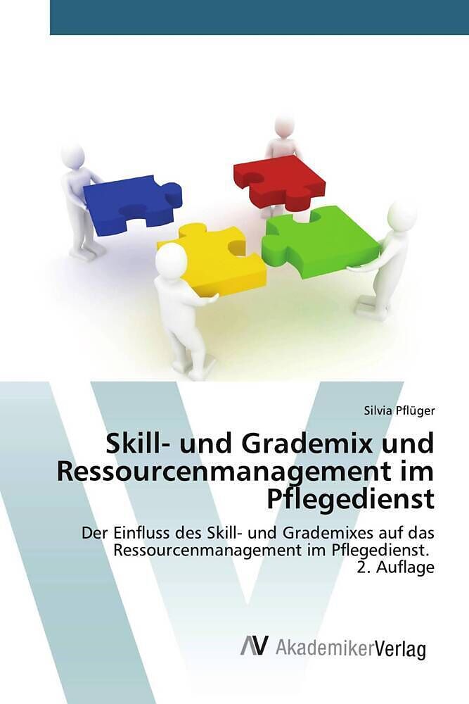 Skill- und Grademix und Ressourcenmanagement im Pflegedienst