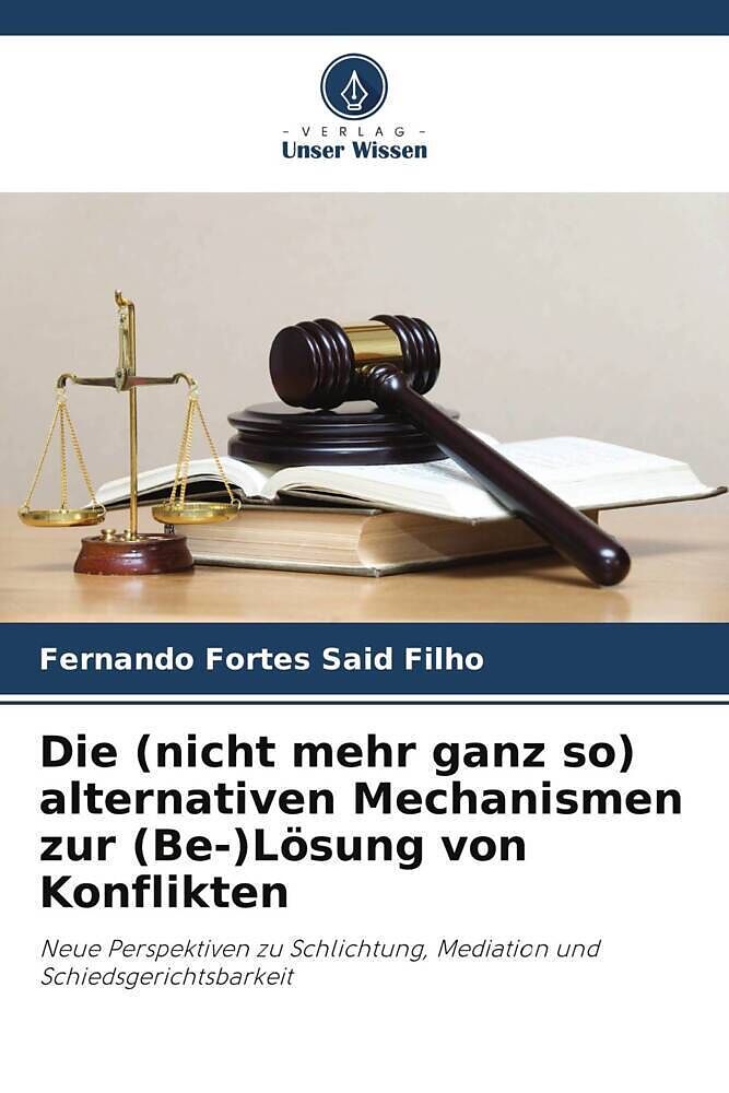 Die (nicht mehr ganz so) alternativen Mechanismen zur (Be-)Lösung von Konflikten