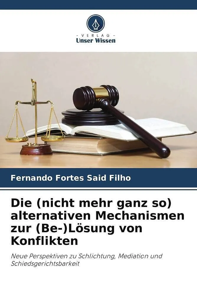 Die (nicht mehr ganz so) alternativen Mechanismen zur (Be-)Lösung von Konflikten