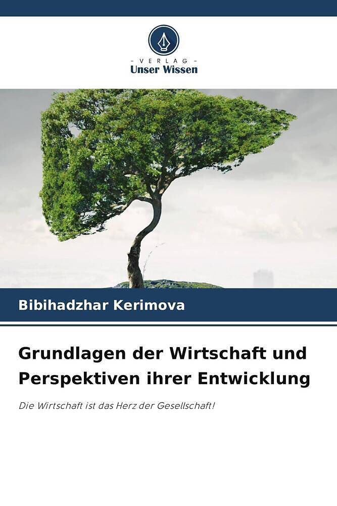 Grundlagen der Wirtschaft und Perspektiven ihrer Entwicklung