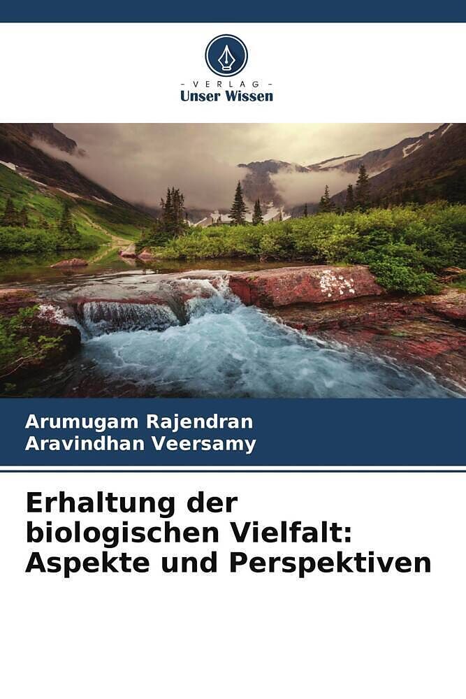Erhaltung der biologischen Vielfalt: Aspekte und Perspektiven