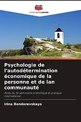 Kartonierter Einband (Kt) Psychologie de l'autodétermination économique de la personne et de lan communauté von Irina Bondarevskaya