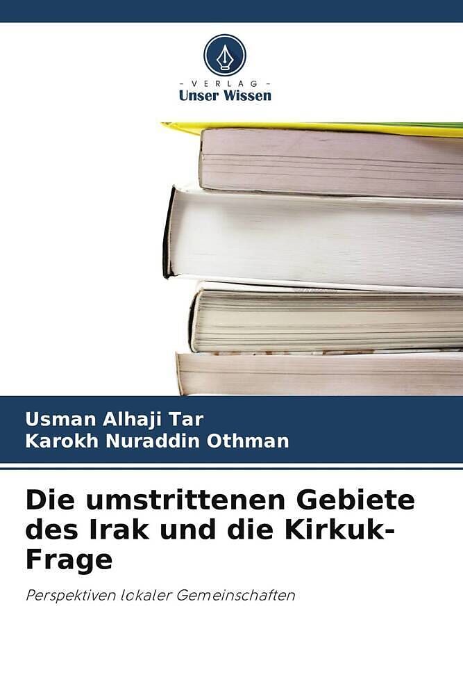 Die umstrittenen Gebiete des Irak und die Kirkuk-Frage