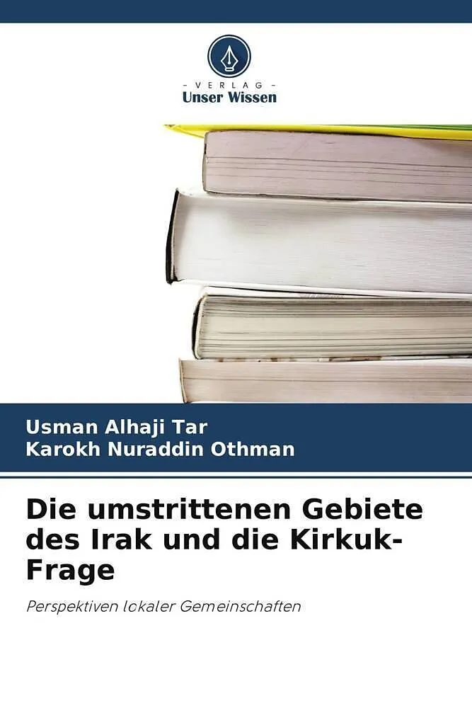 Die umstrittenen Gebiete des Irak und die Kirkuk-Frage