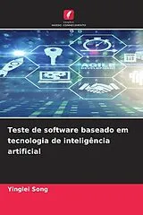 Kartonierter Einband (Kt) Teste de software baseado em tecnologia de inteligência artificial von Yinglei Song