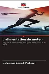 Kartonierter Einband (Kt) L'alimentation du moteur von Mohammad Ahmadi Voshvaei