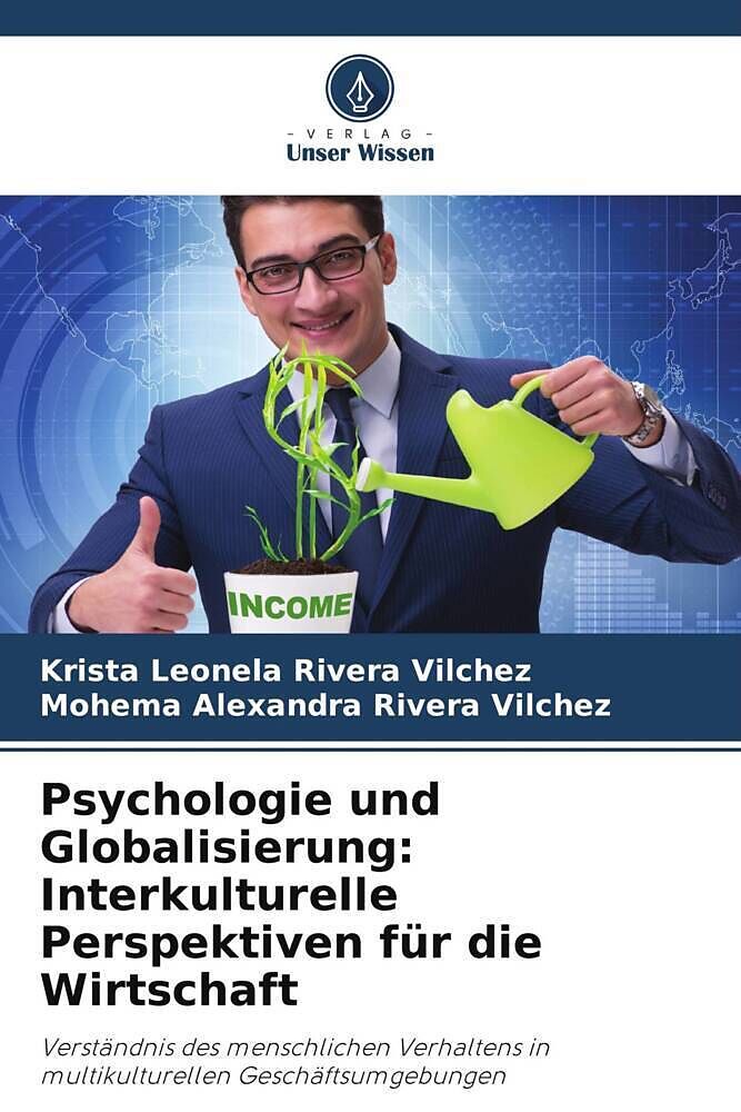 Psychologie und Globalisierung: Interkulturelle Perspektiven für die Wirtschaft