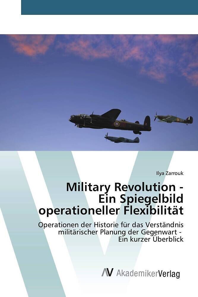 Military Revolution - Ein Spiegelbild operationeller Flexibilität