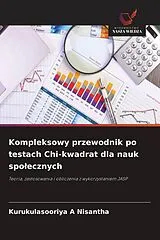 Kartonierter Einband (Kt) Kompleksowy przewodnik po testach Chi-kwadrat dla nauk spo ecznych von Kurukulasooriya A Nisantha