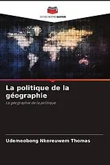 Kartonierter Einband (Kt) La politique de la géographie von Udemeobong Nkereuwem Thomas