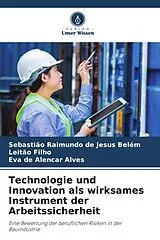 Kartonierter Einband Technologie und Innovation als wirksames Instrument der Arbeitssicherheit von Sebastião Raimundo de Jesus Belém, Leitão Filho, Eva de Alencar Alves