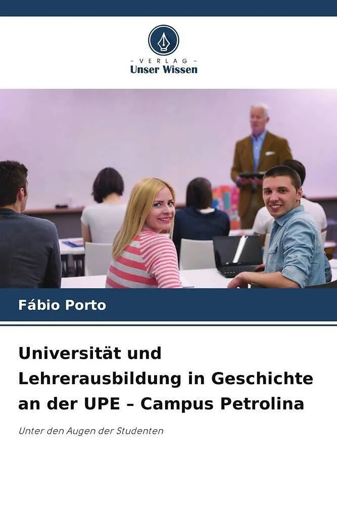 Universität und Lehrerausbildung in Geschichte an der UPE - Campus Petrolina