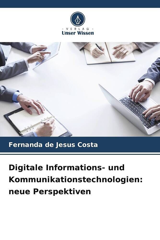 Digitale Informations- und Kommunikationstechnologien: neue Perspektiven