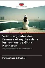 Kartonierter Einband Voix marginales des femmes et mythes dans les romans de Githa Hariharan von Parmeshwar S. Dudhal