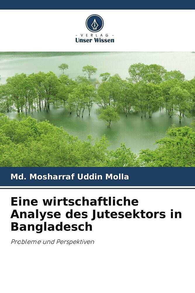 Eine wirtschaftliche Analyse des Jutesektors in Bangladesch