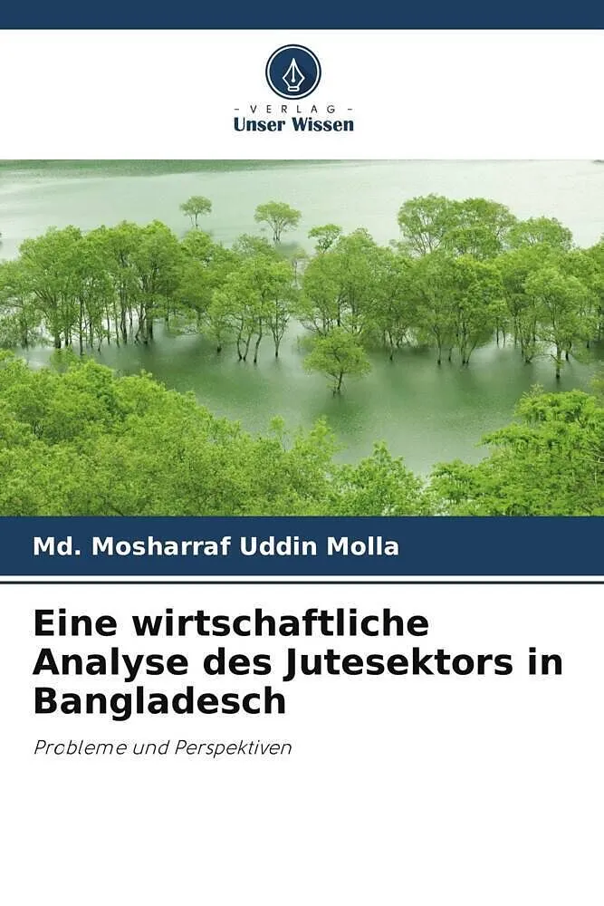 Eine wirtschaftliche Analyse des Jutesektors in Bangladesch