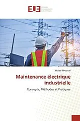 Kartonierter Einband Maintenance électrique industrielle von Khaled Mnaouer