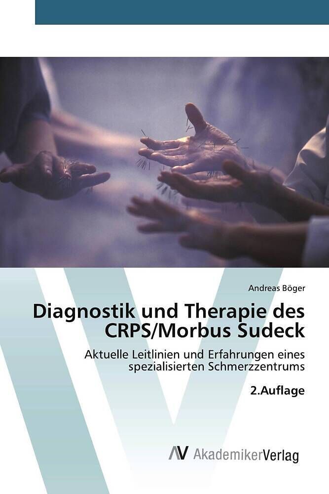 Diagnostik und Therapie des CRPS/Morbus Sudeck