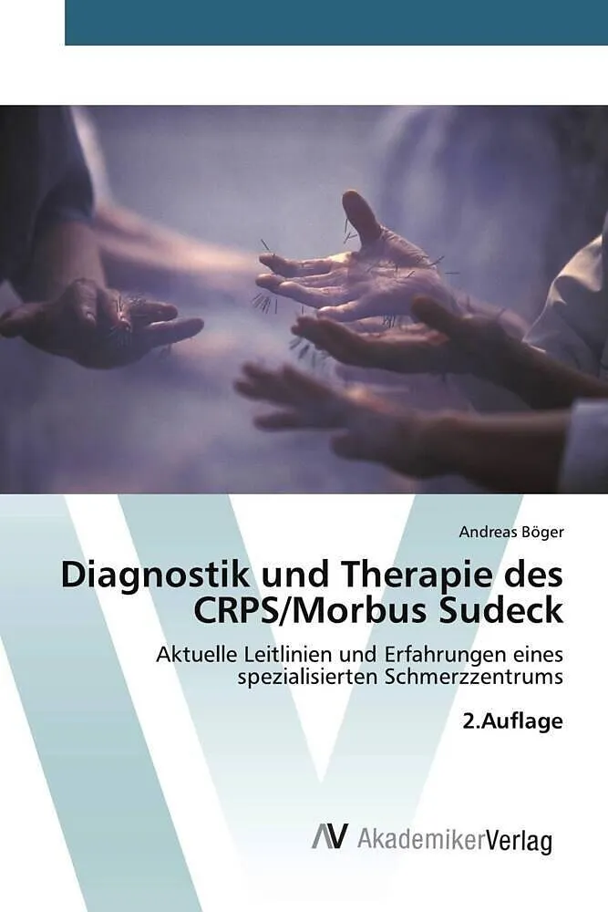 Diagnostik und Therapie des CRPS/Morbus Sudeck