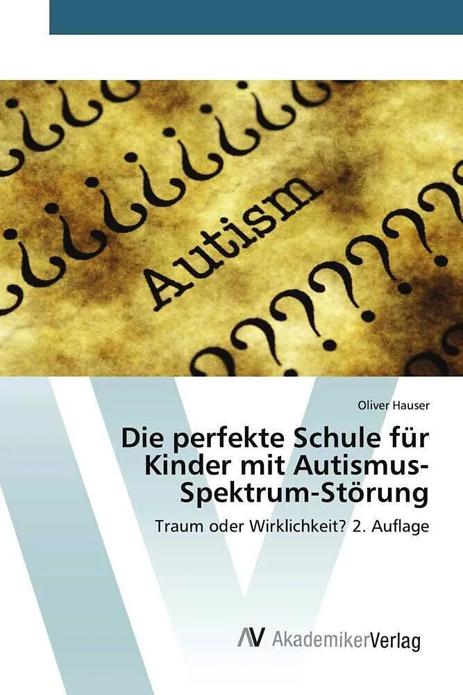 Die perfekte Schule für Kinder mit Autismus-Spektrum-Störung
