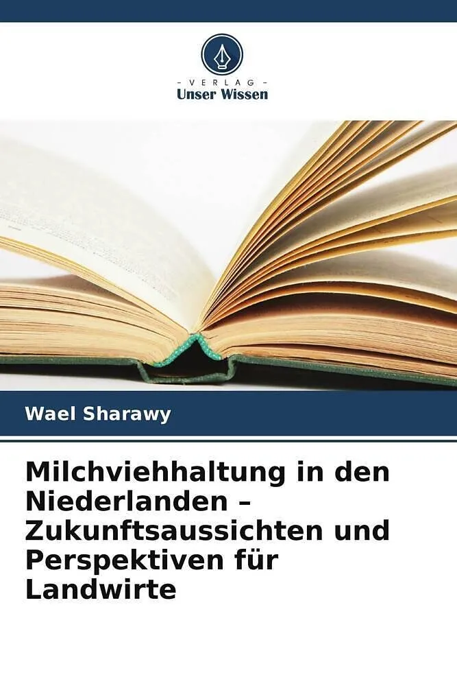 Milchviehhaltung in den Niederlanden - Zukunftsaussichten und Perspektiven für Landwirte
