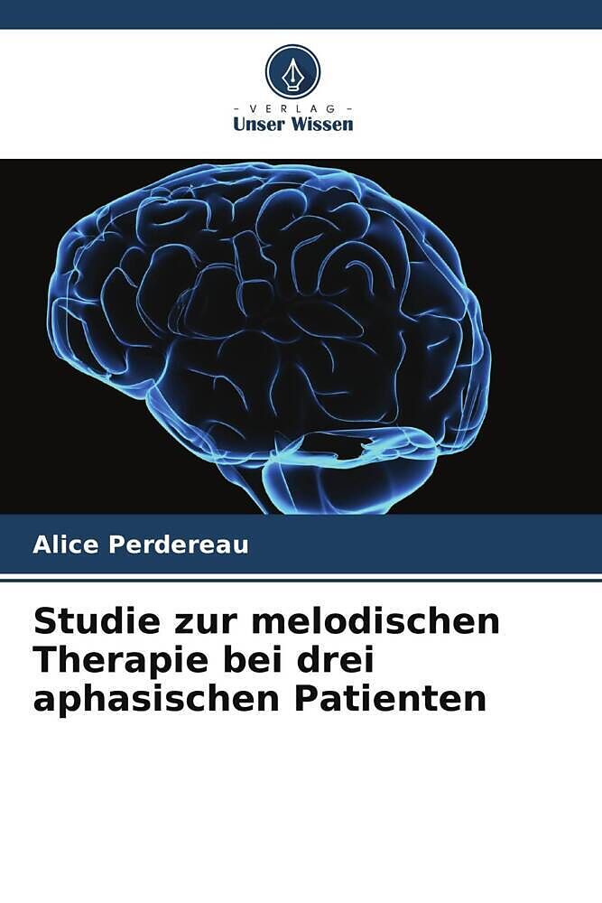 Studie zur melodischen Therapie bei drei aphasischen Patienten