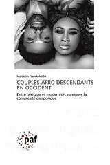Kartonierter Einband (Kt) COUPLES AFRO DESCENDANTS EN OCCIDENT von Marcellin Franck Akoa