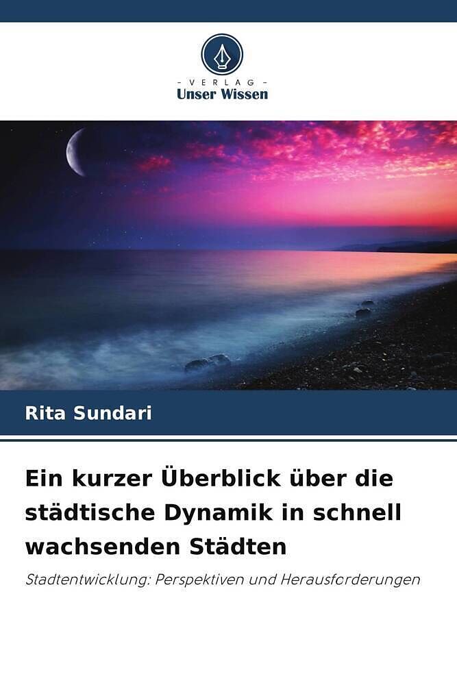 Ein kurzer Überblick über die städtische Dynamik in schnell wachsenden Städten