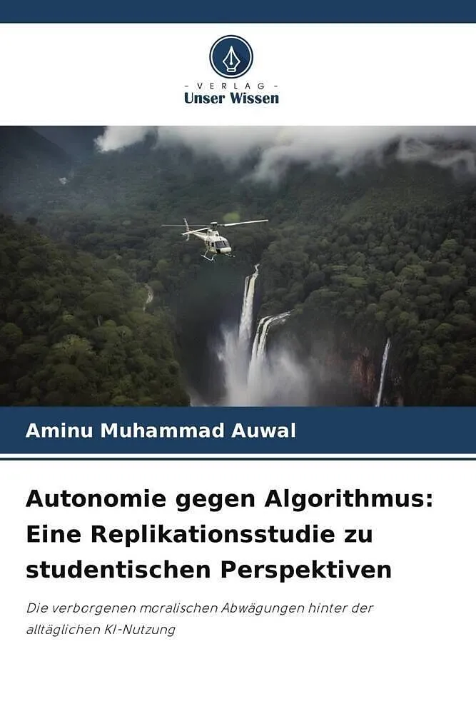 Autonomie gegen Algorithmus: Eine Replikationsstudie zu studentischen Perspektiven