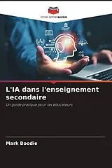 Kartonierter Einband (Kt) L'IA dans l'enseignement secondaire von Mark Boodie
