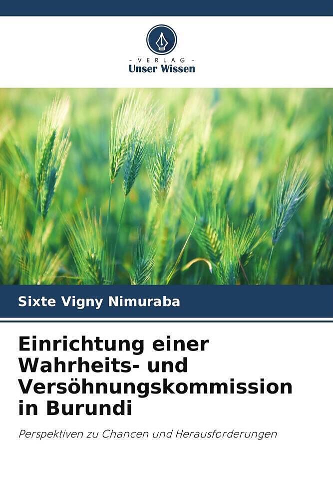 Einrichtung einer Wahrheits- und Versöhnungskommission in Burundi