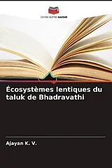 Kartonierter Einband (Kt) Écosystèmes lentiques du taluk de Bhadravathi von Ajayan K. V.