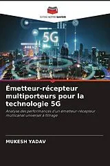 Kartonierter Einband (Kt) Émetteur-récepteur multiporteurs pour la technologie 5G von Mukesh Yadav