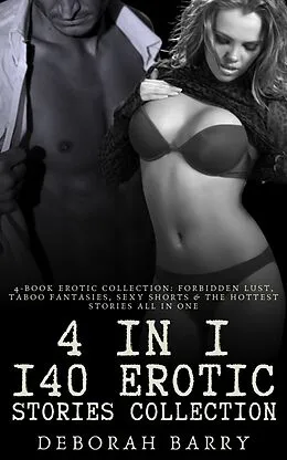 E-Book (epub) 4 in 1- 140 Erotic Stories Collection von Deborah Barry