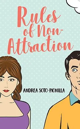 E-Book (epub) Rules of Non-Attraction von Andrea Soto-Pionilla