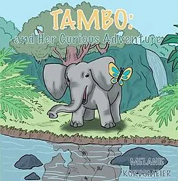 E-Book (epub) Tambo and Her Curious Adventure von Melanie Kordsmeier