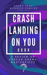 eBook (epub) Crash Landing On You Book de Michelle Cabling, Gnoey Peat