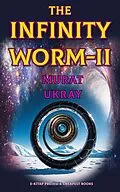 E-Book (epub) The Infinity Worm-II von Murat Ukray