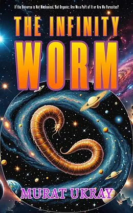 E-Book (epub) The Infinity Worm von Murat Ukray