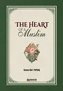 Kartonierter Einband The Heart of a Muslim von Osman Nuri Topba