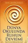 Kartonierter Einband Dünya Okulunda Ruhun Devrimi von Anil Sehirlioglu