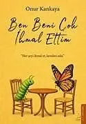 Kartonierter Einband (Kt) Ben Beni Cok Ihmal Ettim von Onur Kankaya