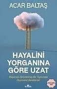 Kartonierter Einband Hayalini Yorganina Göre Uzat Güncellenmis Baski von Acar Baltas