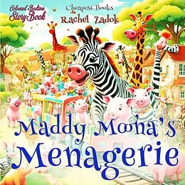 E-Book (epub) Maddy Moona's Menagerie von Rachel Zadok, Rachel Zadok, Candace di Talamo