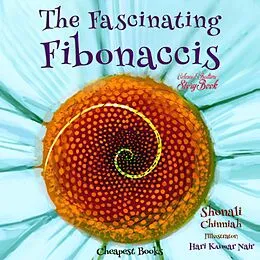 E-Book (epub) The Fascinating Fibonaccis von Shonali Chinniah, Shonali Chinniah, Hari Kumar Nair