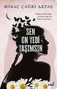 Kartonierter Einband Sen On Yedi Yasimsin von Mirac Cagri Aktas